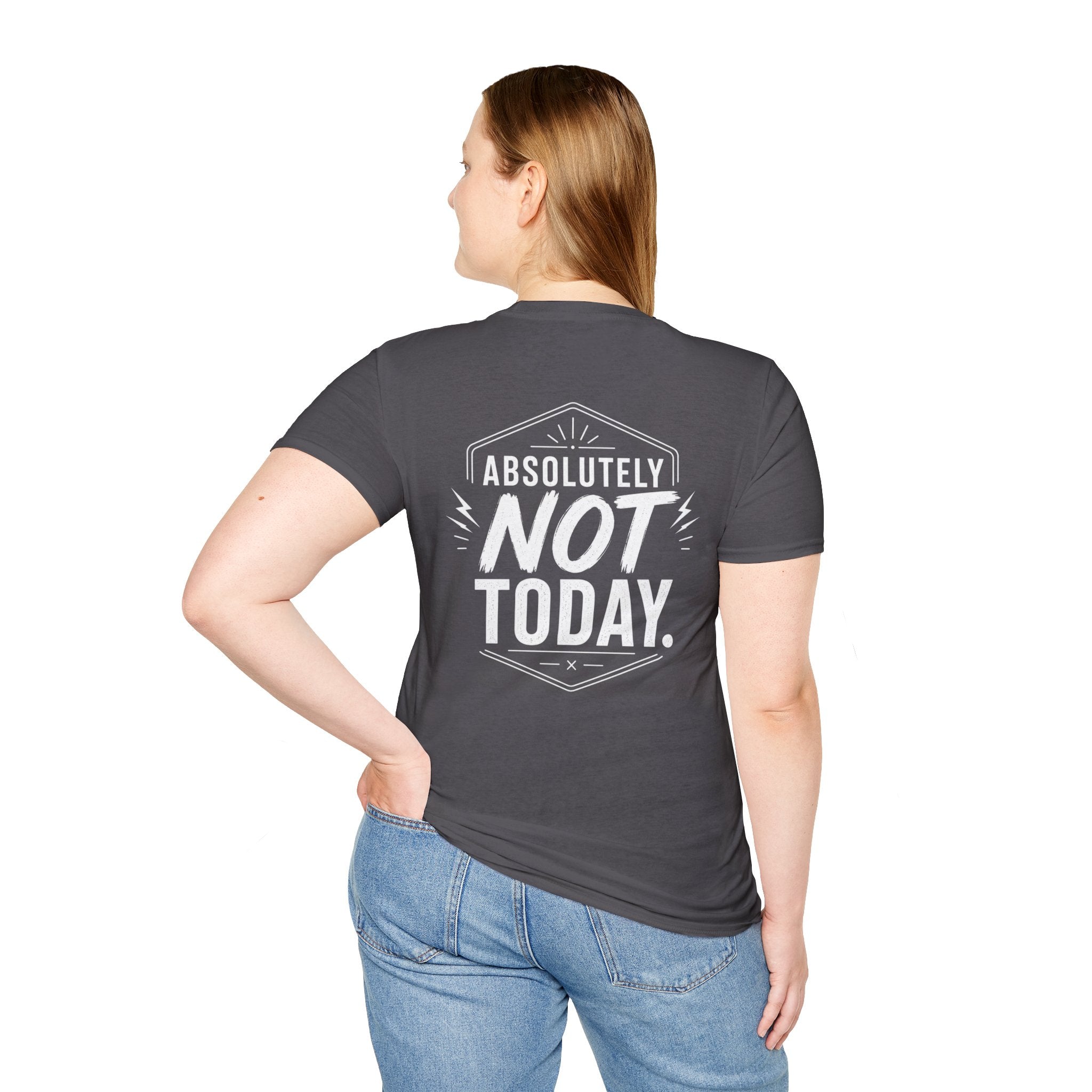 Absolutely Not Today Funny Quote T Shirt – Fun collection | UrbanPrintz