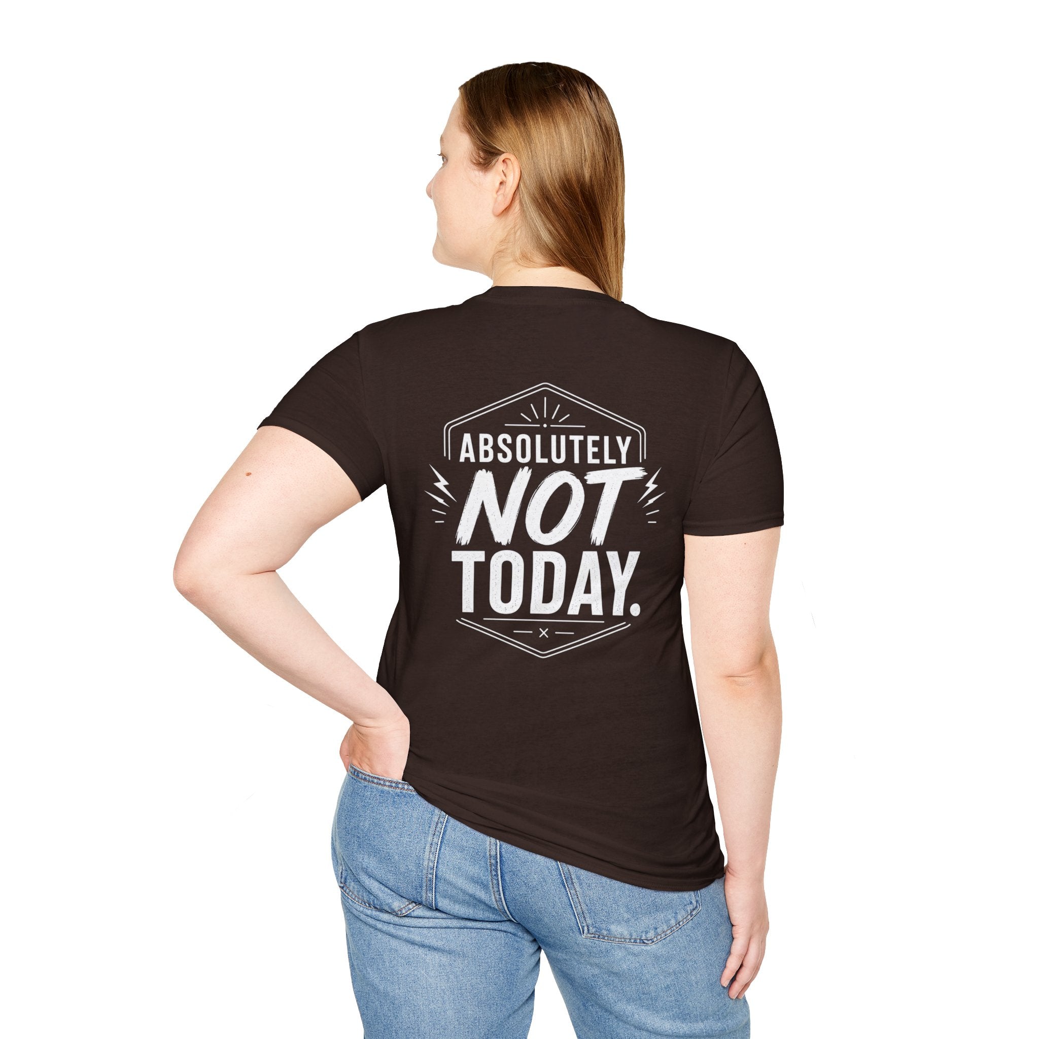 Absolutely Not Today Funny Quote T Shirt – Fun collection | UrbanPrintz