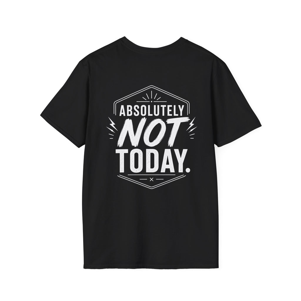 Absolutely Not Today Funny Quote T Shirt – Fun collection | UrbanPrintz