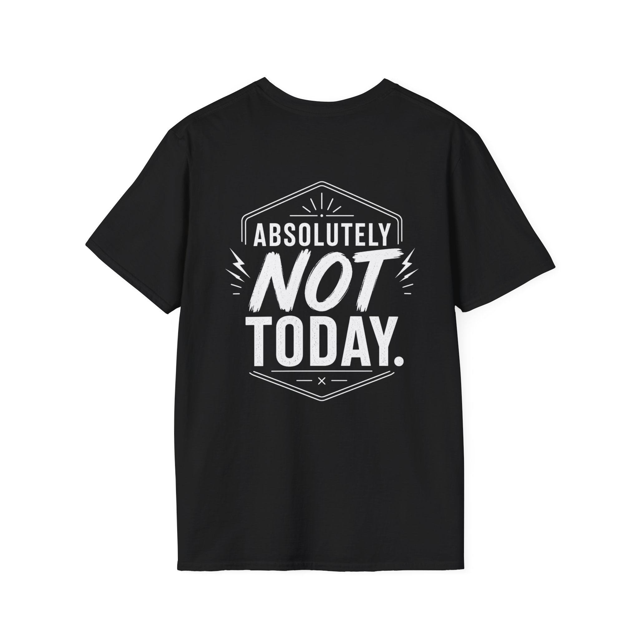Absolutely Not Today Funny Quote T Shirt – Fun collection | UrbanPrintz