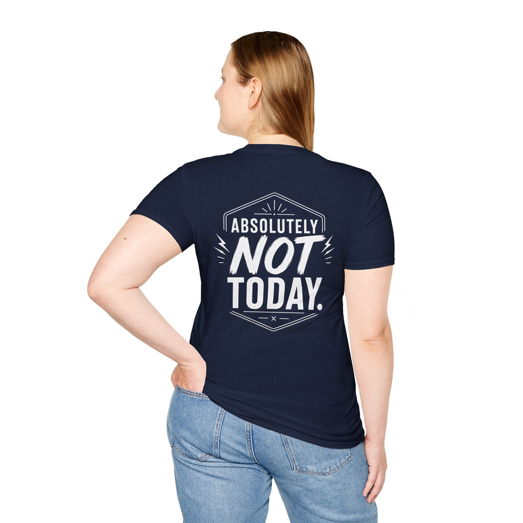 Absolutely Not Today Funny Quote T Shirt – Fun collection | UrbanPrintz