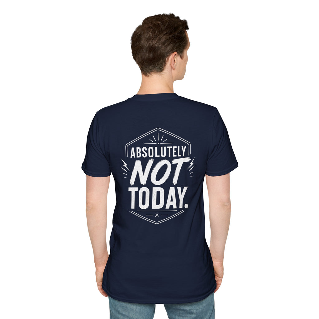 Absolutely Not Today Funny Quote T Shirt – Fun collection | UrbanPrintz