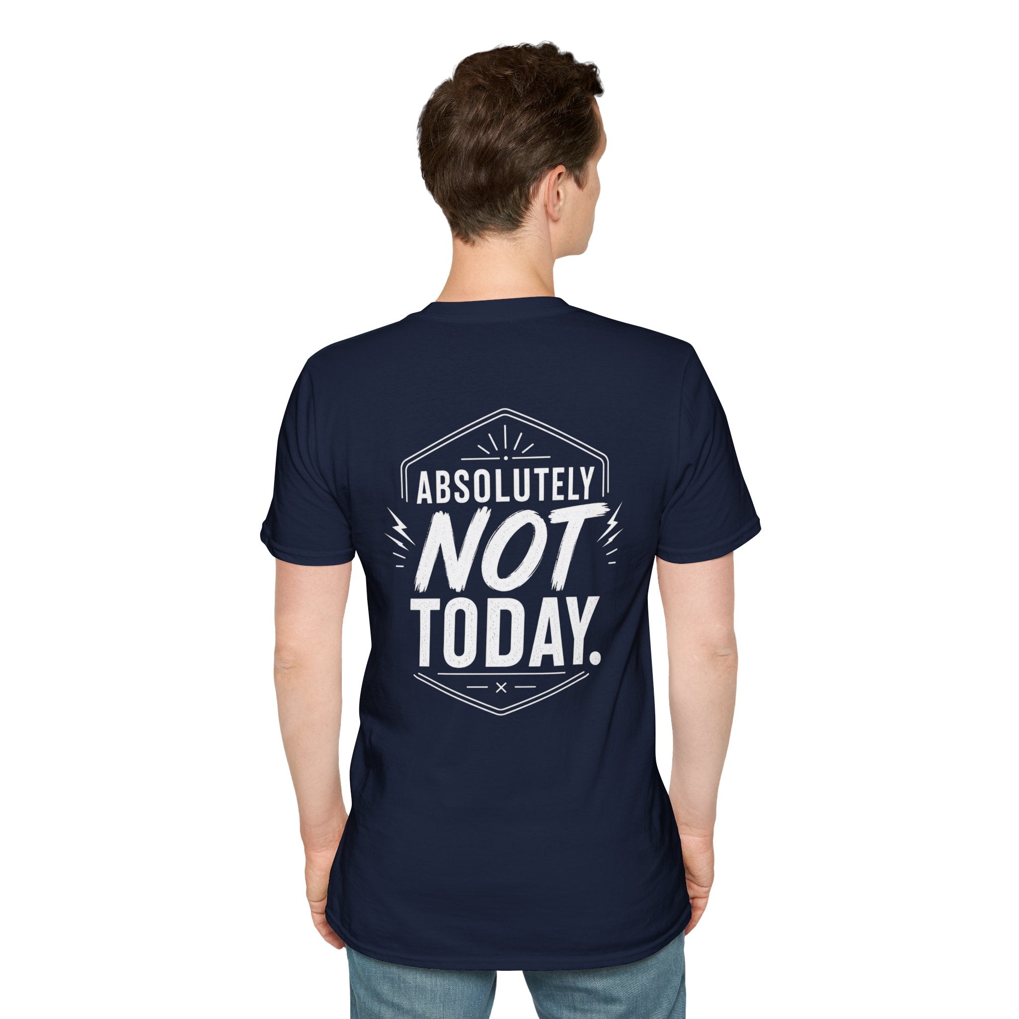 Absolutely Not Today Funny Quote T Shirt – Fun collection | UrbanPrintz