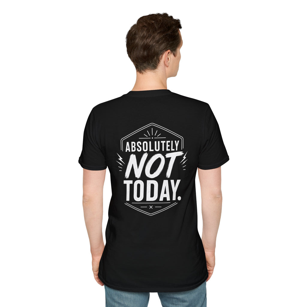 Absolutely Not Today Funny Quote T Shirt – Fun collection | UrbanPrintz