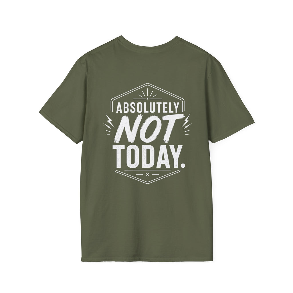 Absolutely Not Today Funny Quote T Shirt – Fun collection | UrbanPrintz