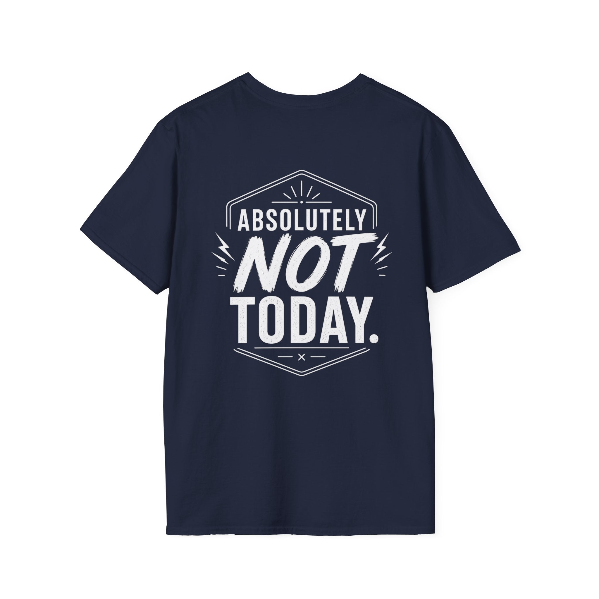 Absolutely Not Today Funny Quote T Shirt – Fun collection | UrbanPrintz