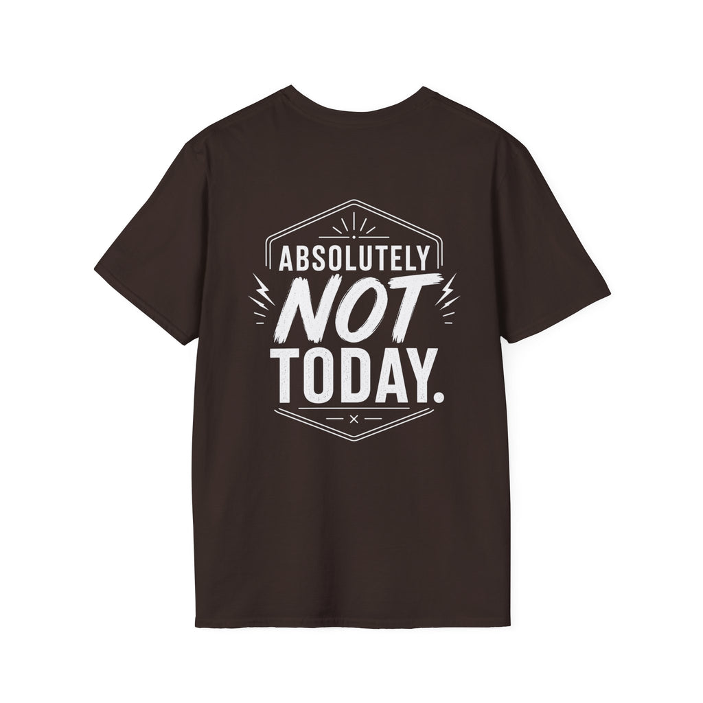 Absolutely Not Today Funny Quote T Shirt – Fun collection | UrbanPrintz