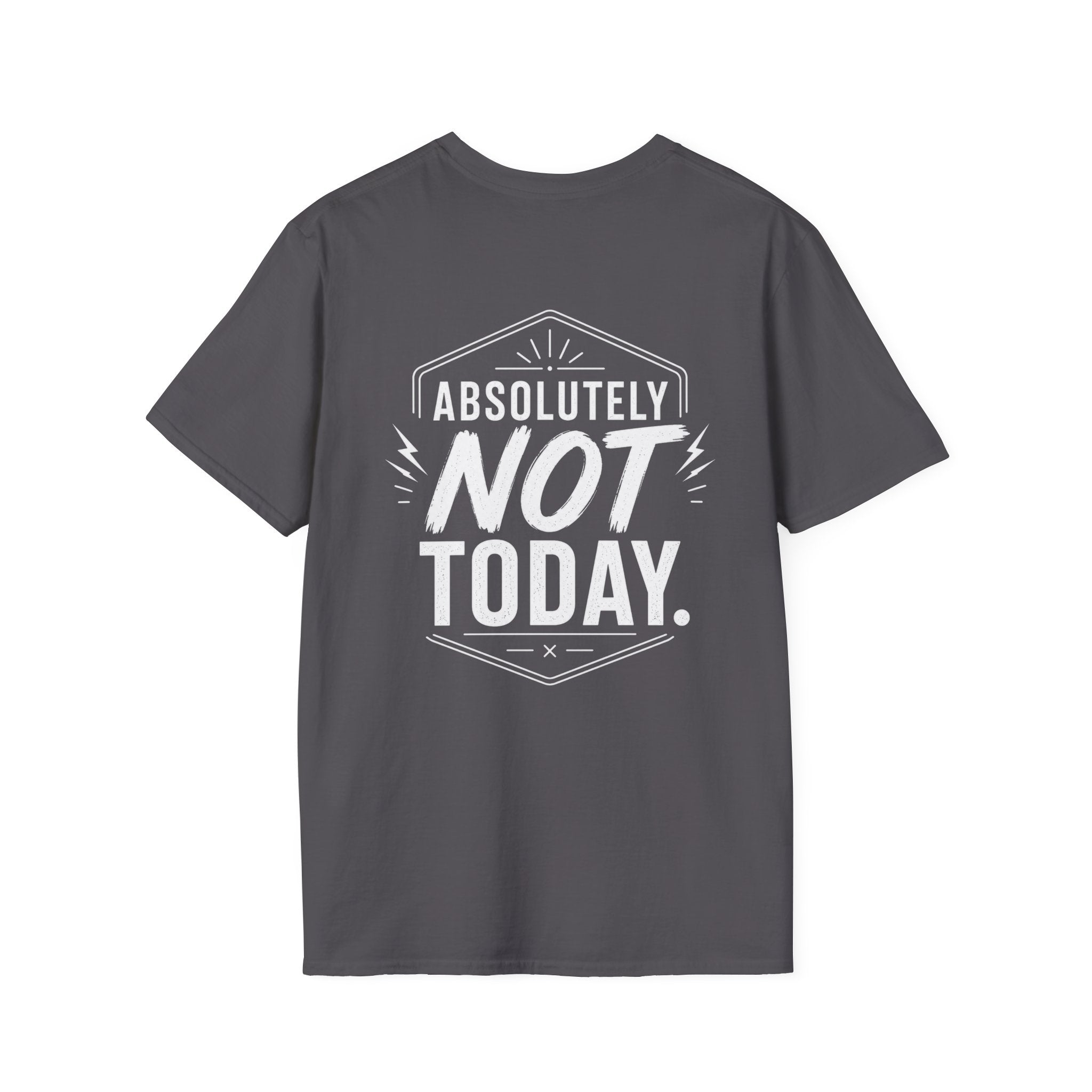 Absolutely Not Today Funny Quote T Shirt – Fun collection | UrbanPrintz