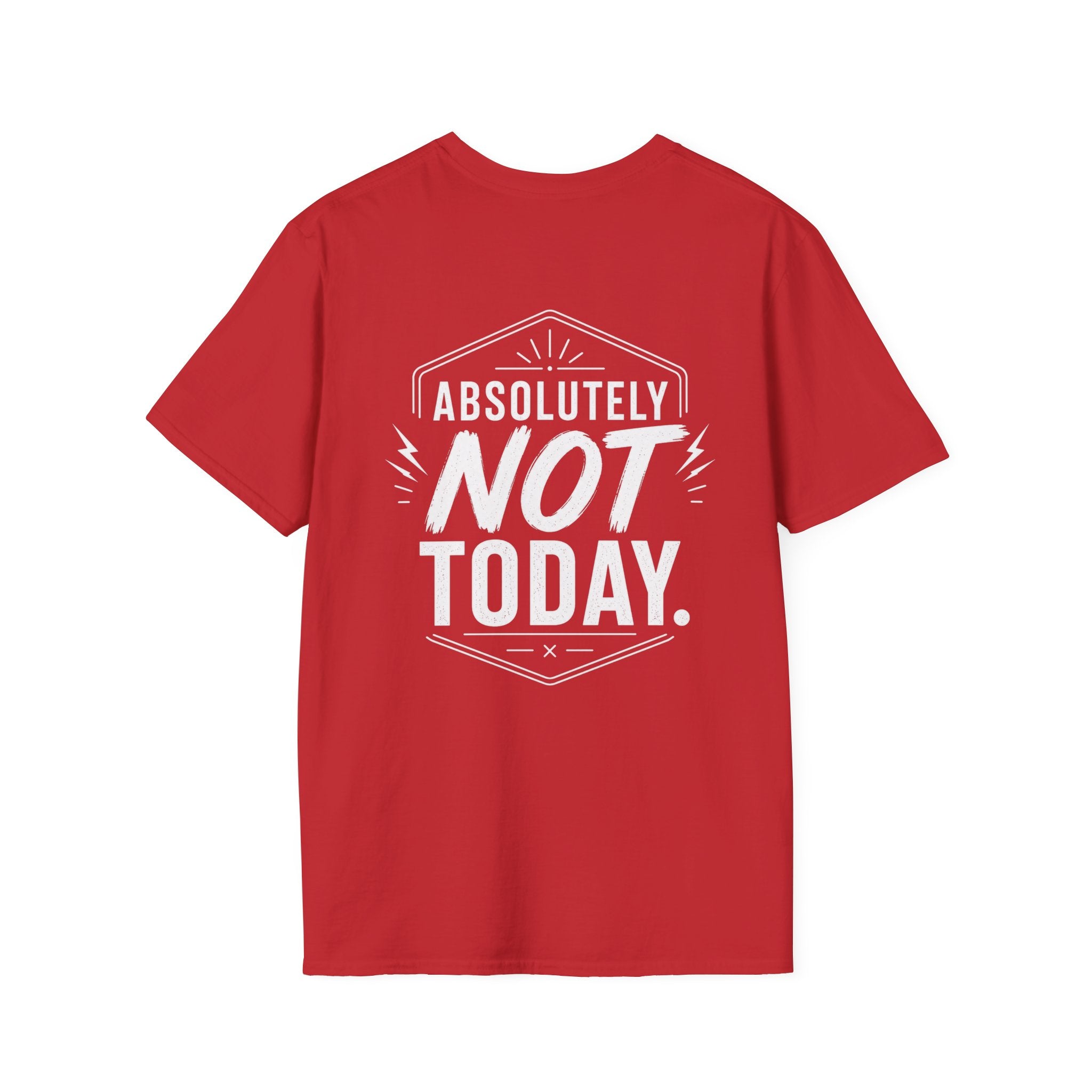 Absolutely Not Today Funny Quote T Shirt – Fun collection | UrbanPrintz