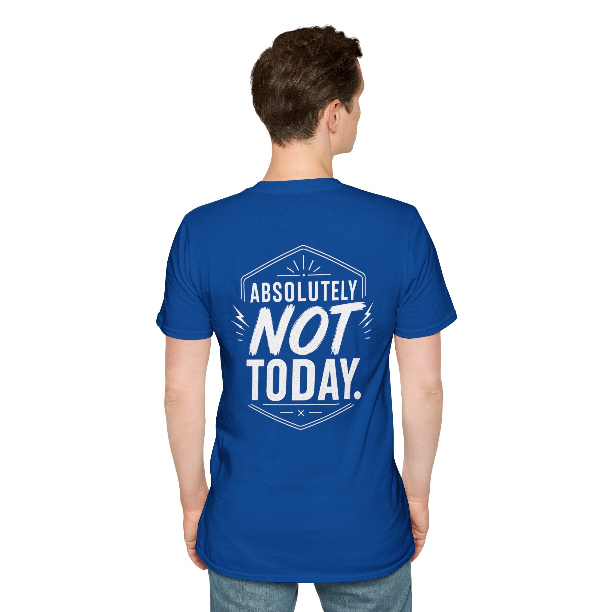 Absolutely Not Today Funny Quote T Shirt – Fun collection | UrbanPrintz