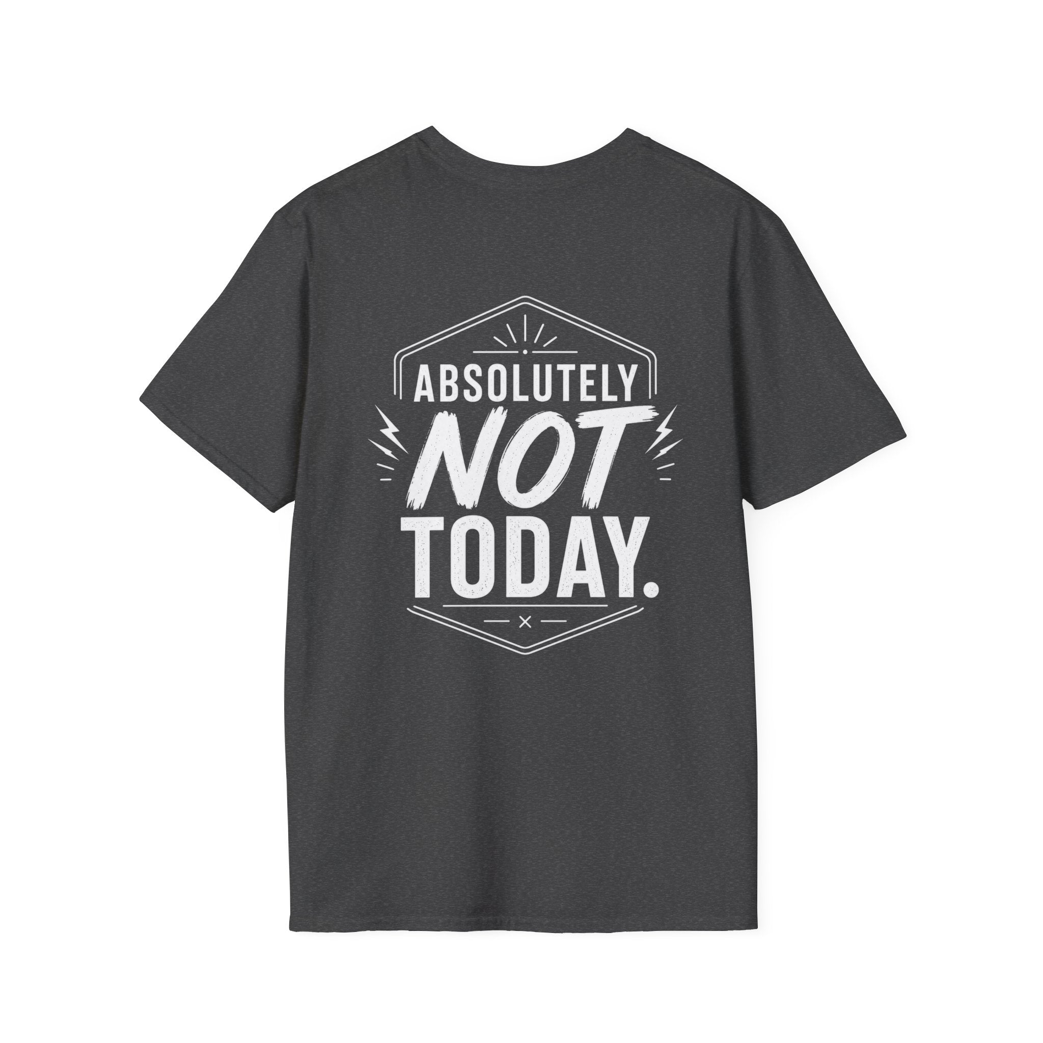 Absolutely Not Today Funny Quote T Shirt – Fun collection | UrbanPrintz
